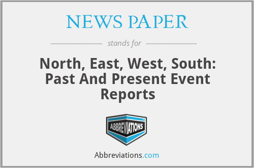 NEWS PAPER - North, East, West, South: Past And Present Event Reports